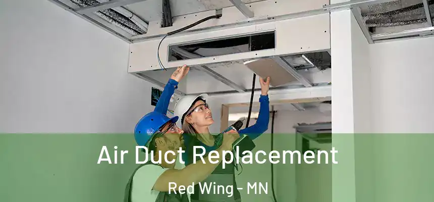  Air Duct Replacement Red Wing - MN