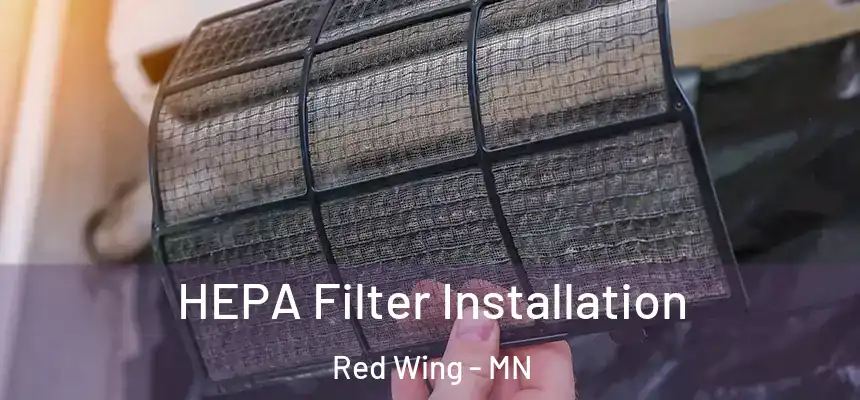  HEPA Filter Installation Red Wing - MN