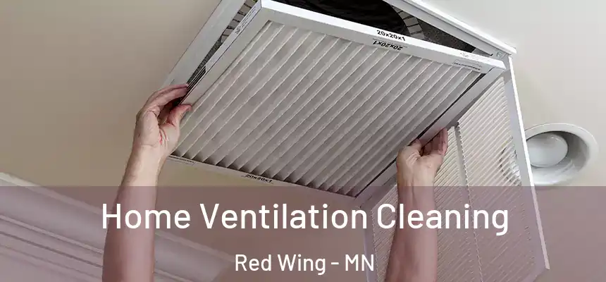  Home Ventilation Cleaning Red Wing - MN