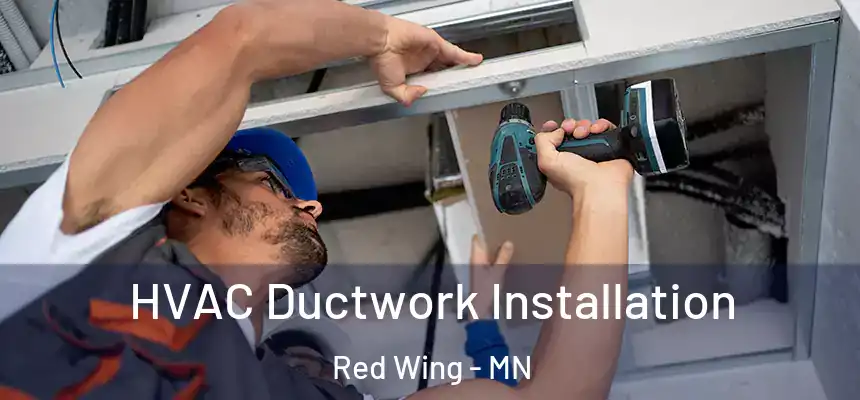  HVAC Ductwork Installation Red Wing - MN