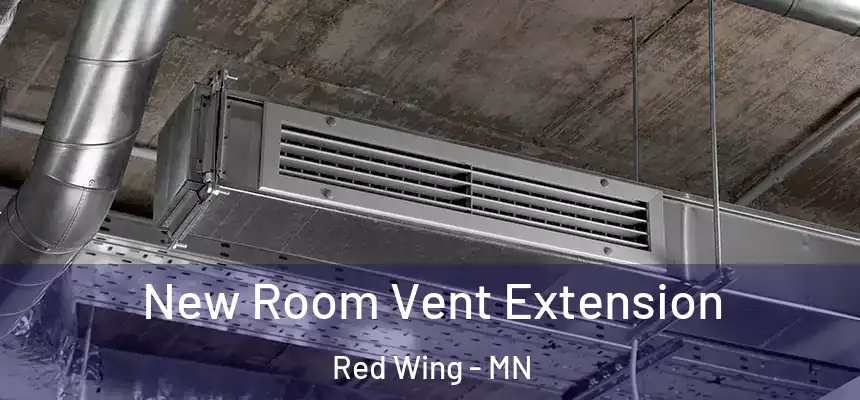  New Room Vent Extension Red Wing - MN