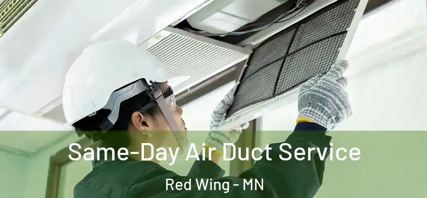  Same-Day Air Duct Service Red Wing - MN